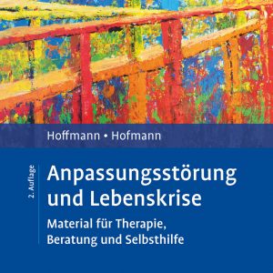 Hoffmann und Hofmann Anpassungsstörung und Lebenskrise