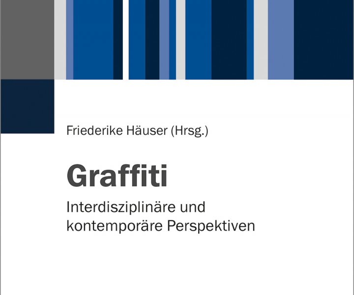 Graffiti Buch Cover Graffiti - Interdisziplinäre und kontemporäre Perspektiven vielfalltag